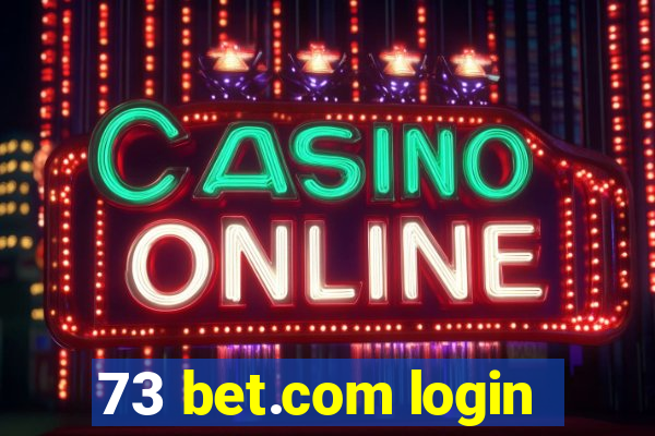 73 bet.com login